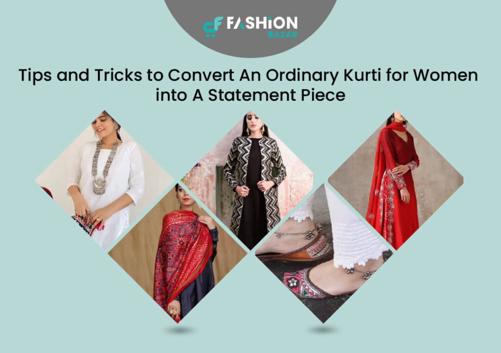 Tips and Tricks to Convert An Ordinary Kurti for Women into A Statement Piece